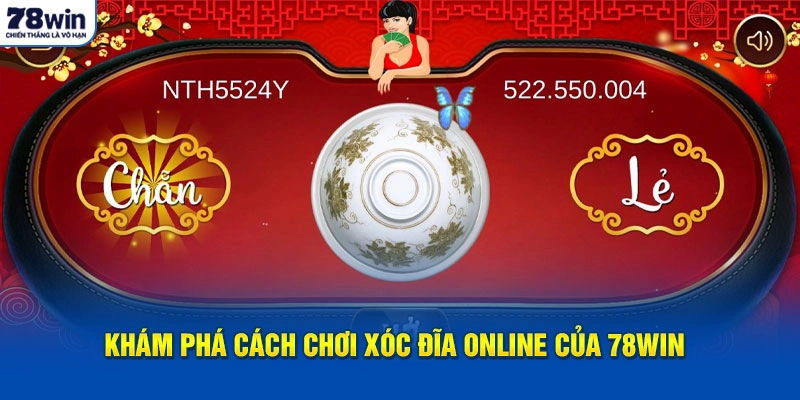Khám phá cách chơi xóc đĩa online của 78Win